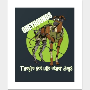 Greyhounds They're Not like Other Dogs Posters and Art